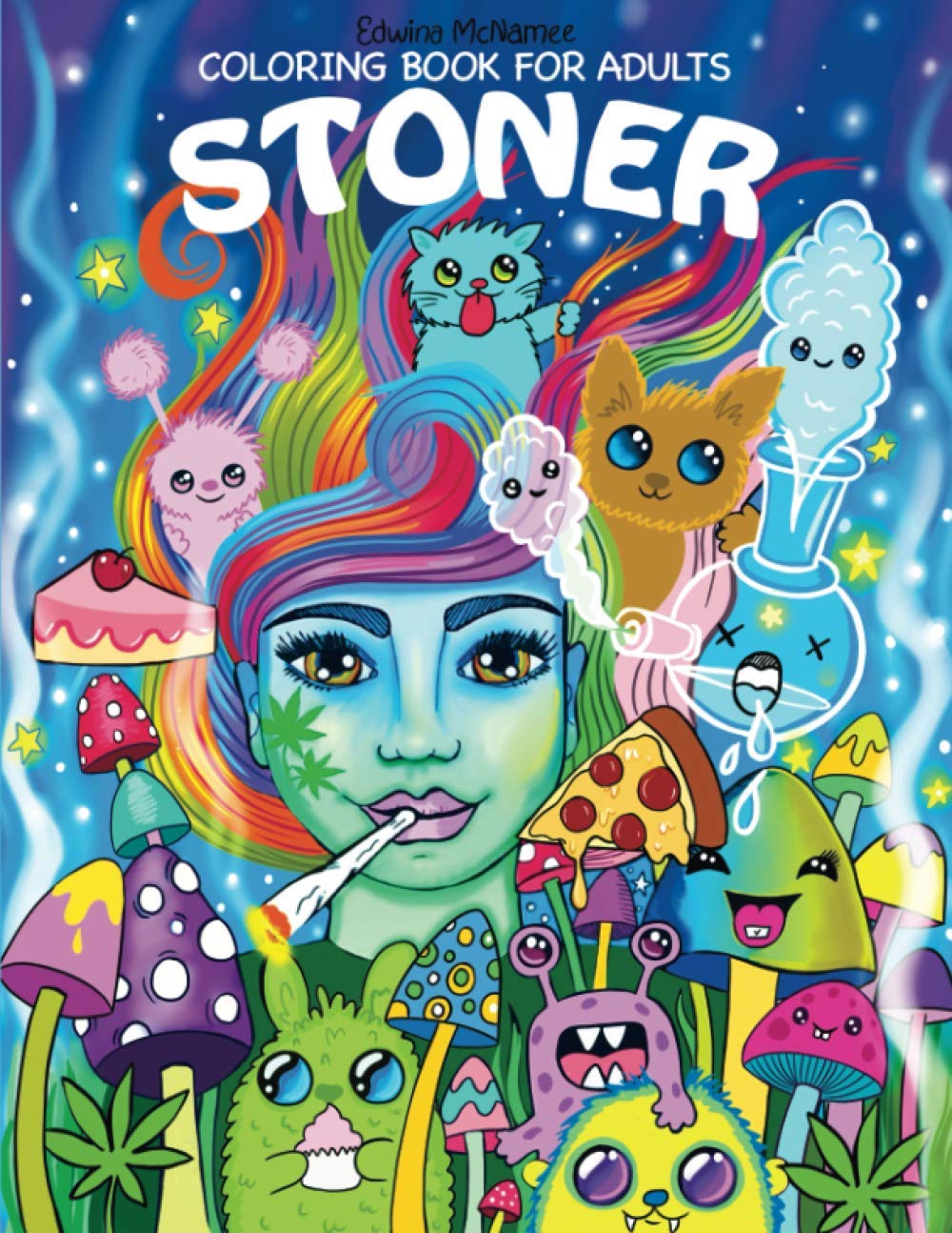 Stoner Coloring Book for Adults - The Stoner's Psychedelic Coloring Book